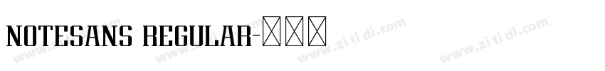 notesans regular字体转换 notesans regular字体转换